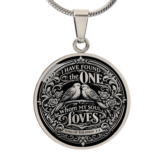 I have found the one whom my soul loves Necklace