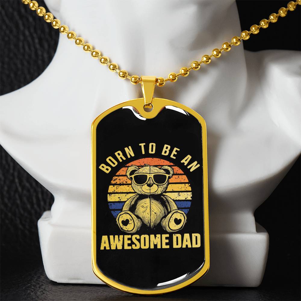 Born To Be An Awesome Dad